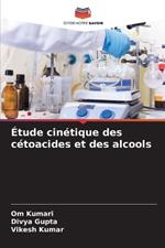 Étude cinétique des cétoacides et des alcools