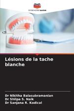 Lésions de la tache blanche