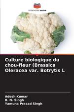 Culture biologique du chou-fleur (Brassica Oleracea var. Botrytis L