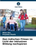 Den indischen Filmen im Licht der inklusiven Bildung nachspüren