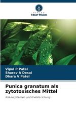 Punica granatum als zytotoxisches Mittel