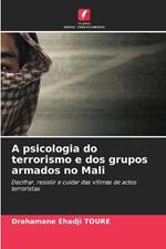 A psicologia do terrorismo e dos grupos armados no Mali