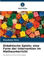 Didaktische Spiele: eine Form der Intervention im Matheunterricht