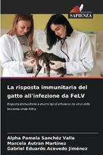 La risposta immunitaria del gatto all'infezione da FeLV