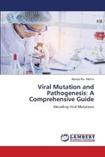 Viral Mutation and Pathogenesis: A Comprehensive Guide