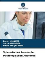 Spielerisches Lernen der Pathologischen Anatomie