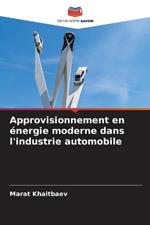 Approvisionnement en énergie moderne dans l'industrie automobile