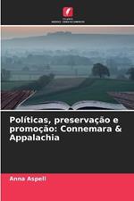 Políticas, preservação e promoção: Connemara & Appalachia