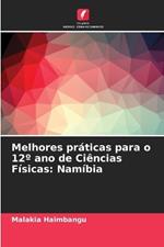 Melhores práticas para o 12° ano de Ciências Físicas: Namíbia