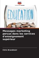 Messages marketing perçus dans les services d'enseignement supérieur