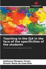 Teaching in the EJA in the face of the specificities of the students