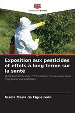 Exposition aux pesticides et effets à long terme sur la santé