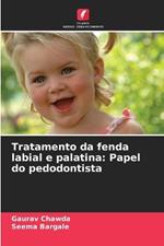 Tratamento da fenda labial e palatina: Papel do pedodontista