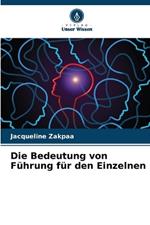 Die Bedeutung von Führung für den Einzelnen