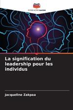 La signification du leadership pour les individus