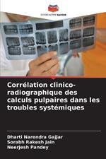 Corrélation clinico-radiographique des calculs pulpaires dans les troubles systémiques