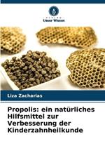 Propolis: ein natürliches Hilfsmittel zur Verbesserung der Kinderzahnheilkunde