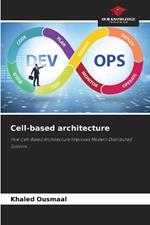 Cell-based architecture