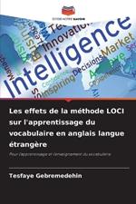 Les effets de la méthode LOCI sur l'apprentissage du vocabulaire en anglais langue étrangère