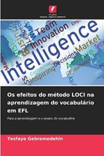 Os efeitos do método LOCI na aprendizagem do vocabulário em EFL