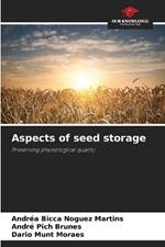 Aspects of seed storage