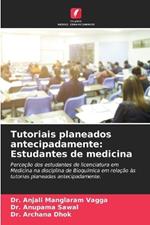 Tutoriais planeados antecipadamente: Estudantes de medicina