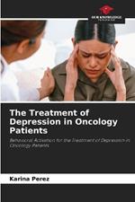 The Treatment of Depression in Oncology Patients