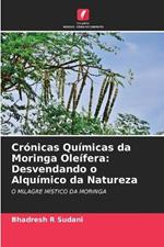 Crónicas Químicas da Moringa Oleífera: Desvendando o Alquímico da Natureza