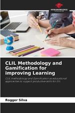 CLIL Methodology and Gamification for improving Learning