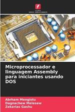 Microprocessador e linguagem Assembly para iniciantes usando DOS