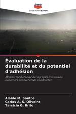 Évaluation de la durabilité et du potentiel d'adhésion