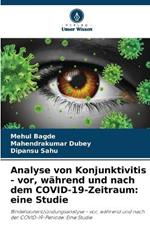 Analyse von Konjunktivitis - vor, während und nach dem COVID-19-Zeitraum: eine Studie