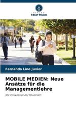 Mobile Medien: Neue Ansätze für die Managementlehre