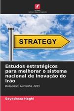 Estudos estratégicos para melhorar o sistema nacional de inovação do Irão