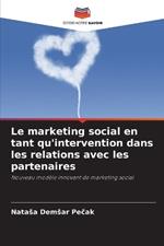 Le marketing social en tant qu'intervention dans les relations avec les partenaires