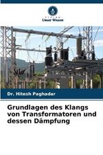 Grundlagen des Klangs von Transformatoren und dessen Dämpfung