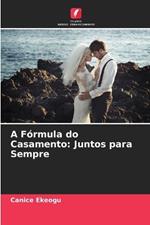 A Fórmula do Casamento: Juntos para Sempre