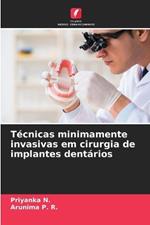 Técnicas minimamente invasivas em cirurgia de implantes dentários