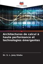 Architectures de calcul à haute performance et technologies émergentes