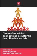 Dimensões sócio-económicas e culturais das ciências sociais