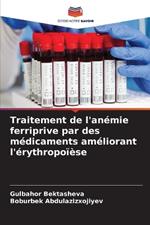 Traitement de l'anémie ferriprive par des médicaments améliorant l'érythropoïèse