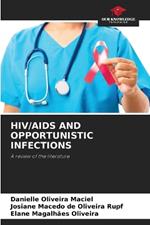 HIV/AIDS and Opportunistic Infections