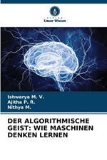 Der Algorithmische Geist: Wie Maschinen Denken Lernen