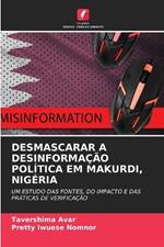 Desmascarar a Desinformação Política Em Makurdi, Nigéria