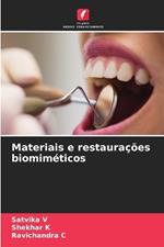 Materiais e restaurações biomiméticos