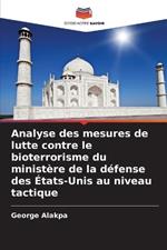 Analyse des mesures de lutte contre le bioterrorisme du ministère de la défense des États-Unis au niveau tactique