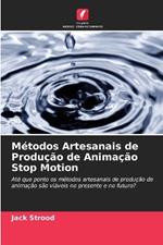 Métodos Artesanais de Produção de Animação Stop Motion