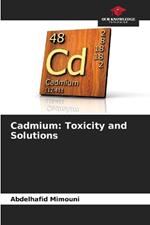 Cadmium: Toxicity and Solutions