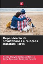 Dependência de smartphones e relações intrafamiliares