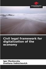 Civil legal framework for digitalization of the economy